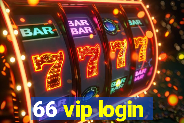 66 vip login